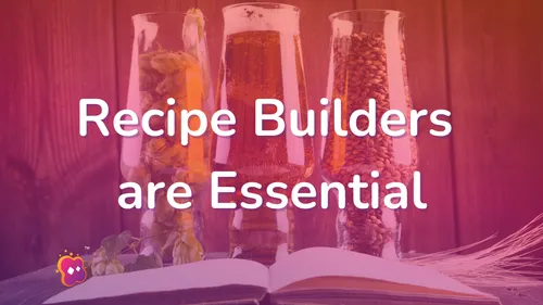 Importance of a comprehensive recipe builder for brewing consistency